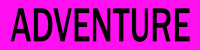Adventure